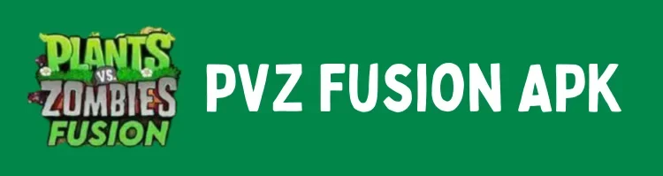 PVZ FUSION APK